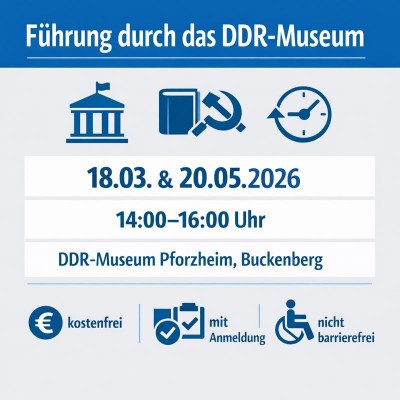Führungen im DDR-Museum Pforzheim am 18. März und 20. Mai